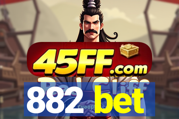882 bet
